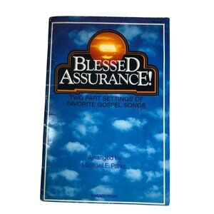 Blessed Assurance! Two-Part Settings Of Favorite Gospel Songs Michael E. Parks